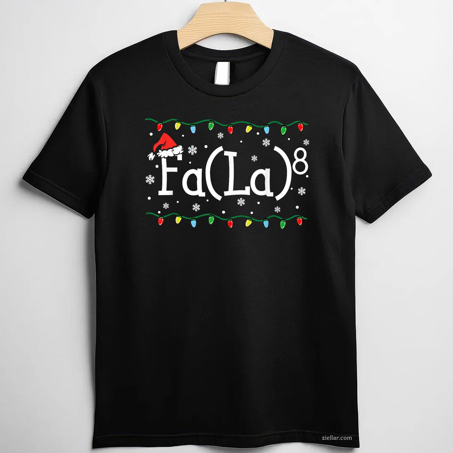 Fa (La)8 Funny Christmas Santa Fa La Math Teacher Student T-Shirt For Men Women, A Funny Math Teacher Student Christmas Tee