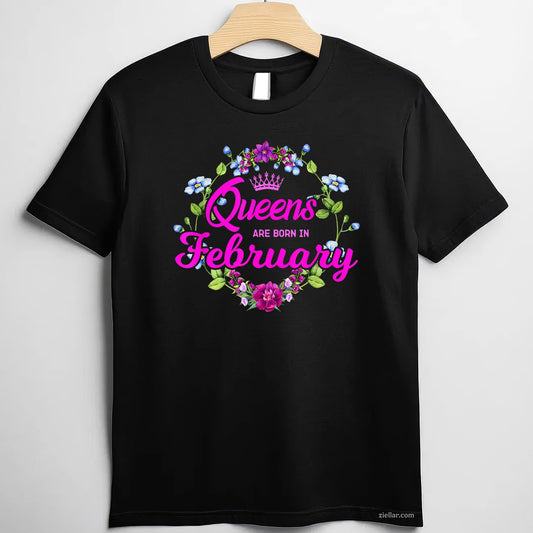 February Queen Birthday Tee and T-Shirt, Legendary Gift T-Shirt for Women Adults