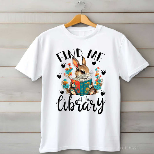 Find Me At The Library Lover Book T-Shirt, Vintage Graphic Tee For School Librarian, Reading Adults