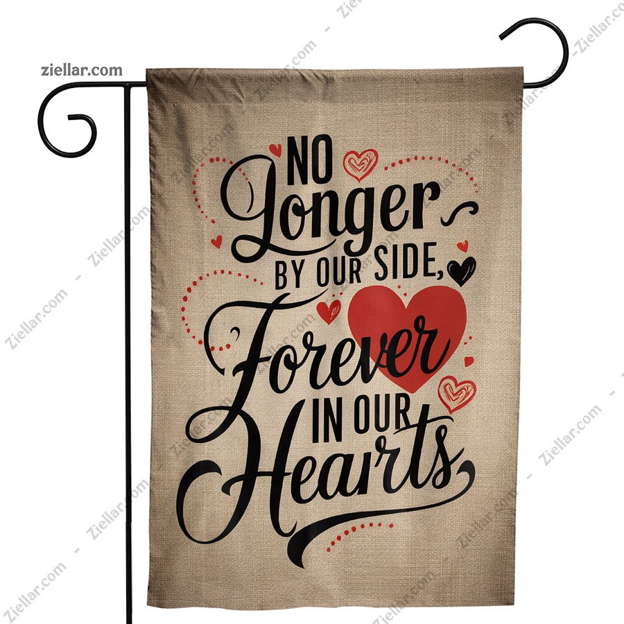 Forever in Our Hearts Garden Flag 12x18 Inch, Memorial Gravesite Yard Sign