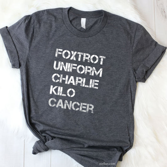 Foxtrot Uniform Charlie Kilo, Fuck Lung Cancer T-Shirt