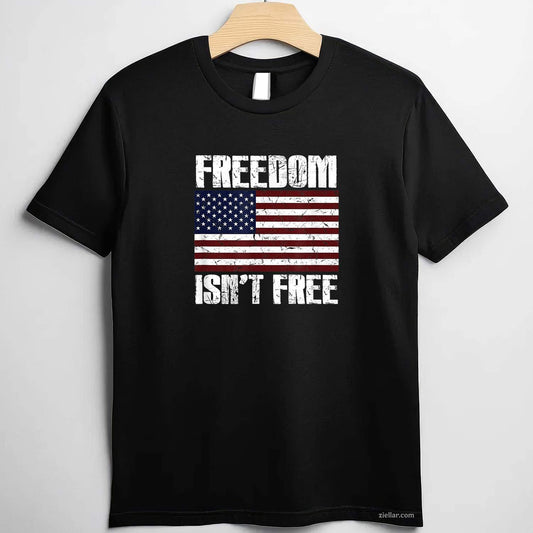Freedom Isn't Free Veteran's Day American Flag Proud Patriot T-Shirt Tee for Men Women Adults Unisex