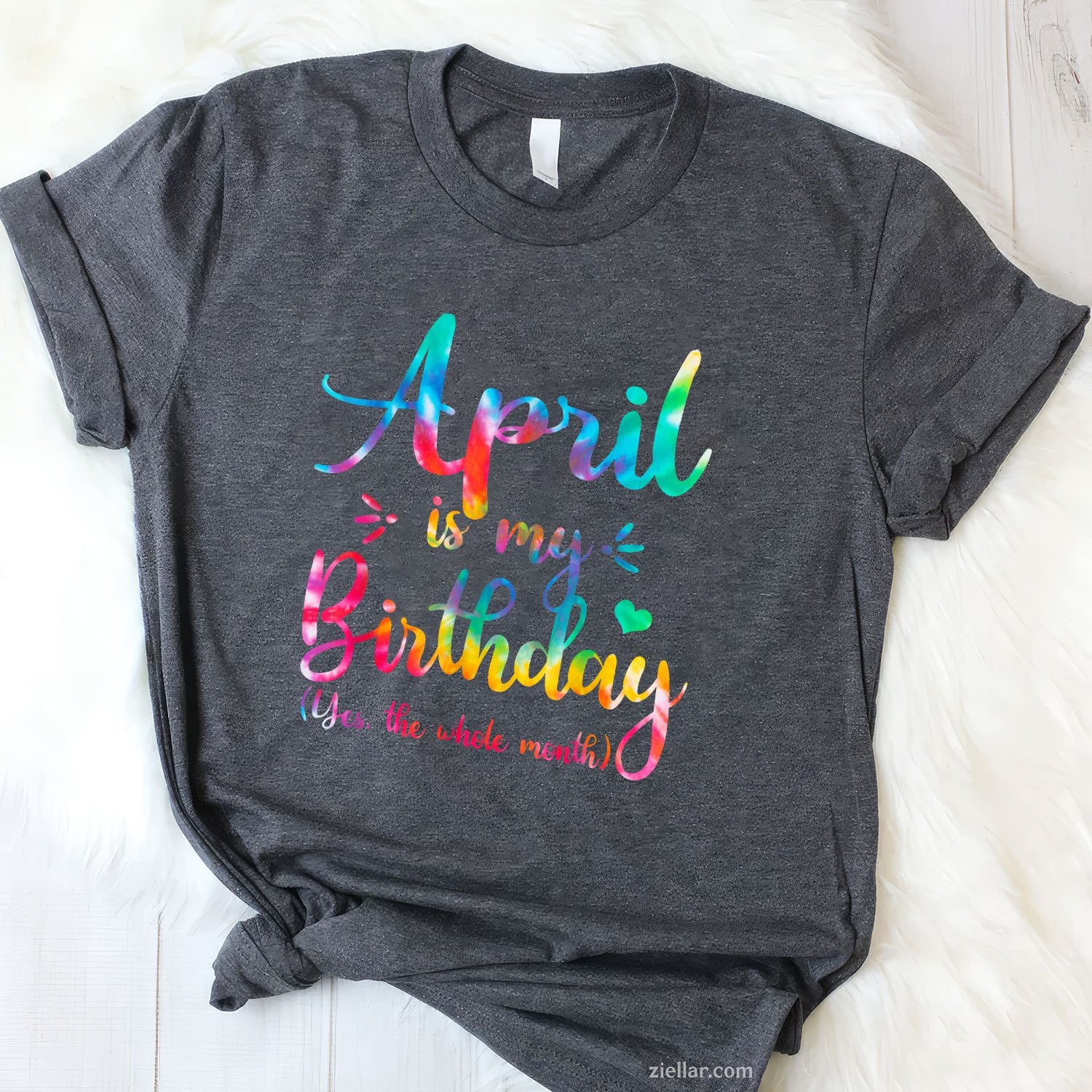Funny April Birthday Tee and T-Shirt, Yes April Is My Birthday All Month T-Shirt for Adults