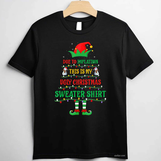 Funny Due To Inflation Ugly Christmas Sweater Men Women Xmas T-Shirt_ Humorous Holiday Party Tee