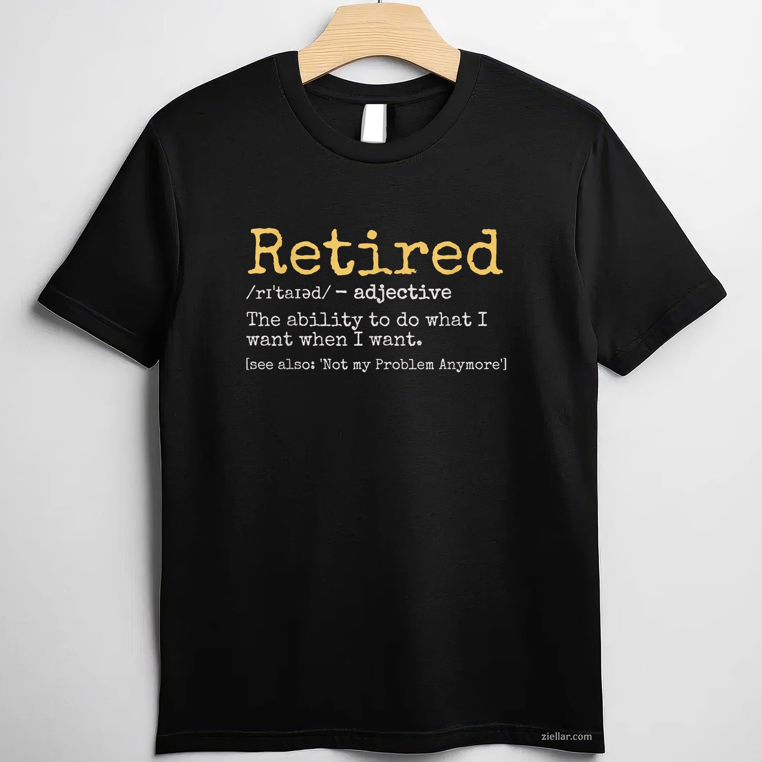 Funny Retirement Definition Tee and T-Shirt, Gag Gift Black T-Shirt for Men and Women Adults
