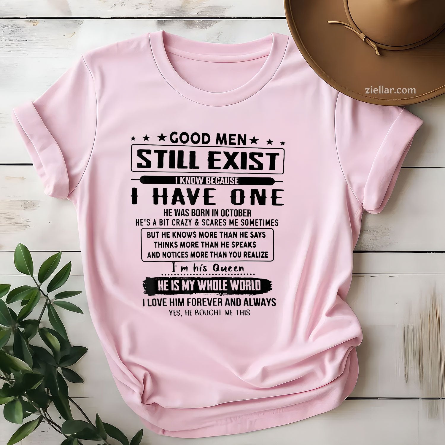 Good Men Still Exist Tee and T-Shirt, I Have One Born in October T-Shirt Gift for Adults