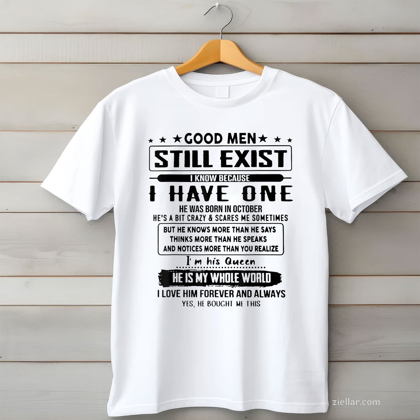Good Men Still Exist Tee and T-Shirt, I Have One Born in October T-Shirt Gift for Adults