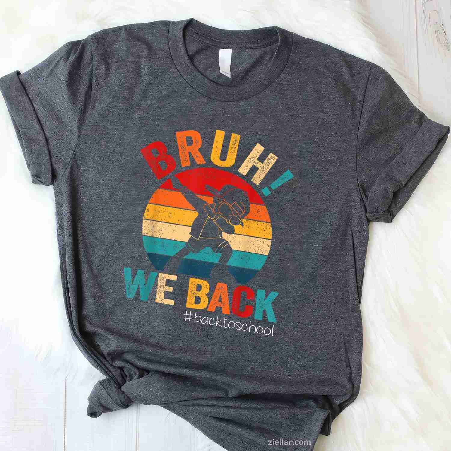 Groovy Bruh We Back Teachers Funny Back To School T-Shirt Tee for Men Women Adults Unisex
