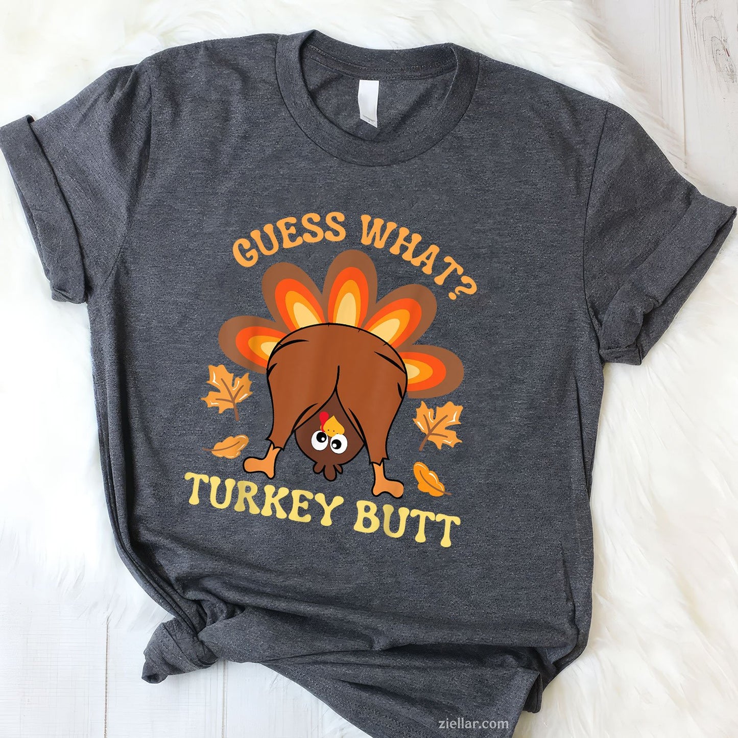 Guess What_ Turkey Butt Tee and T-Shirt, Funny Thanksgiving Joke T-Shirt for Men and Women