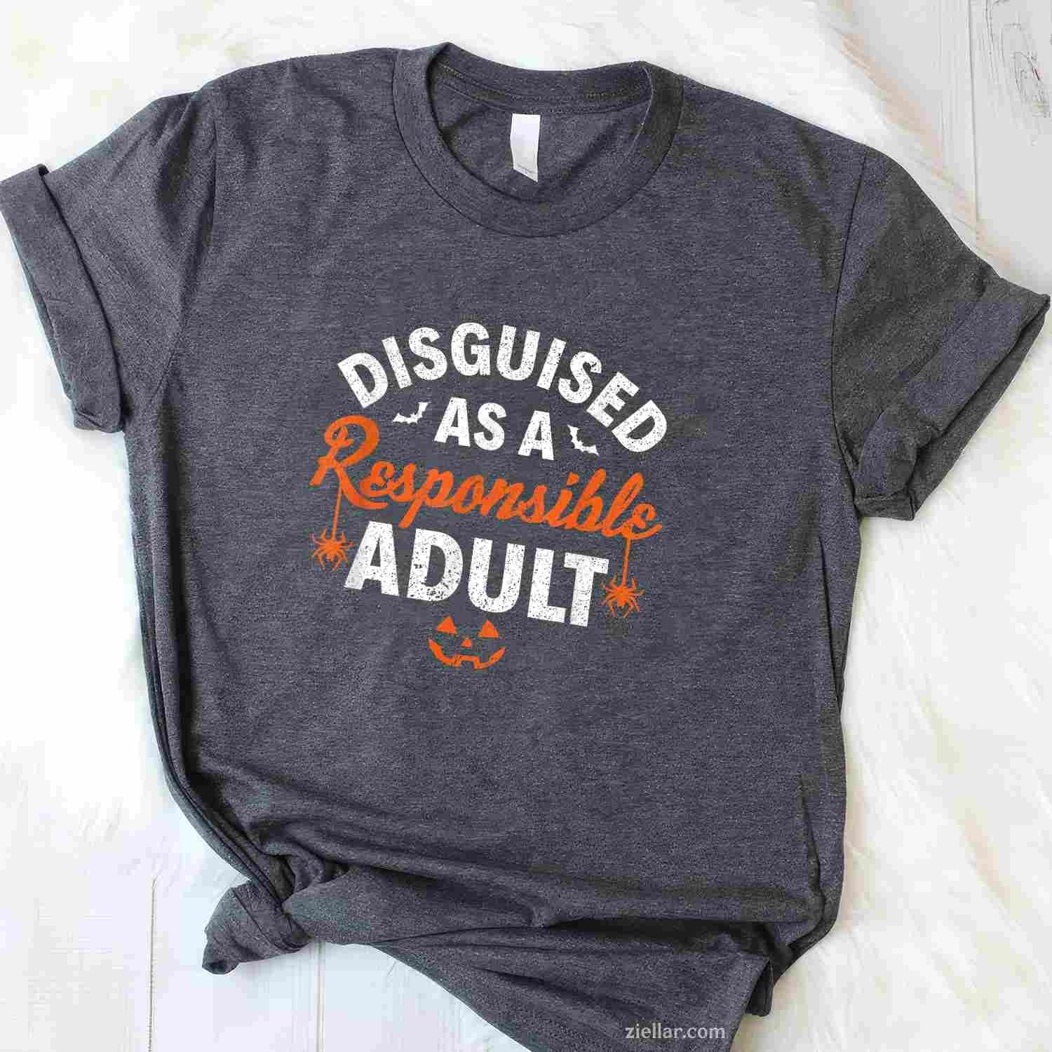Halloween dressed up as a responsible adult Tee, Halloween T-Shirt for Men Women Adults Unisex, Classic Fit Unisex Design, Everyday Wear Essential