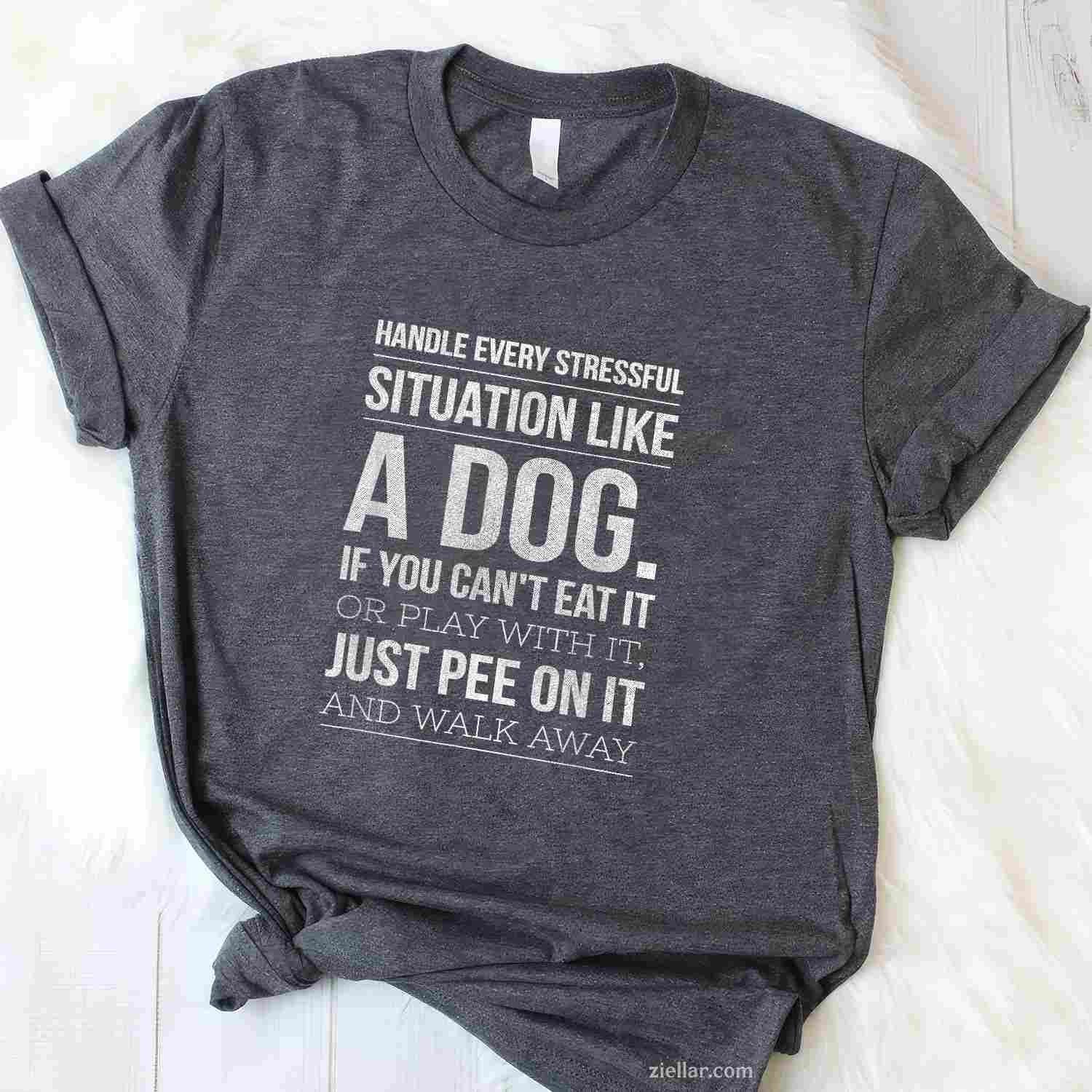 Handle Stress Like A Dog - Dog Lover T-Shirt, Vintage Graphic Tee For Men & Women Adults