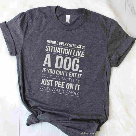 Handle Stress Like A Dog - Dog Lover T-Shirt, Vintage Graphic Tee For Men & Women Adults
