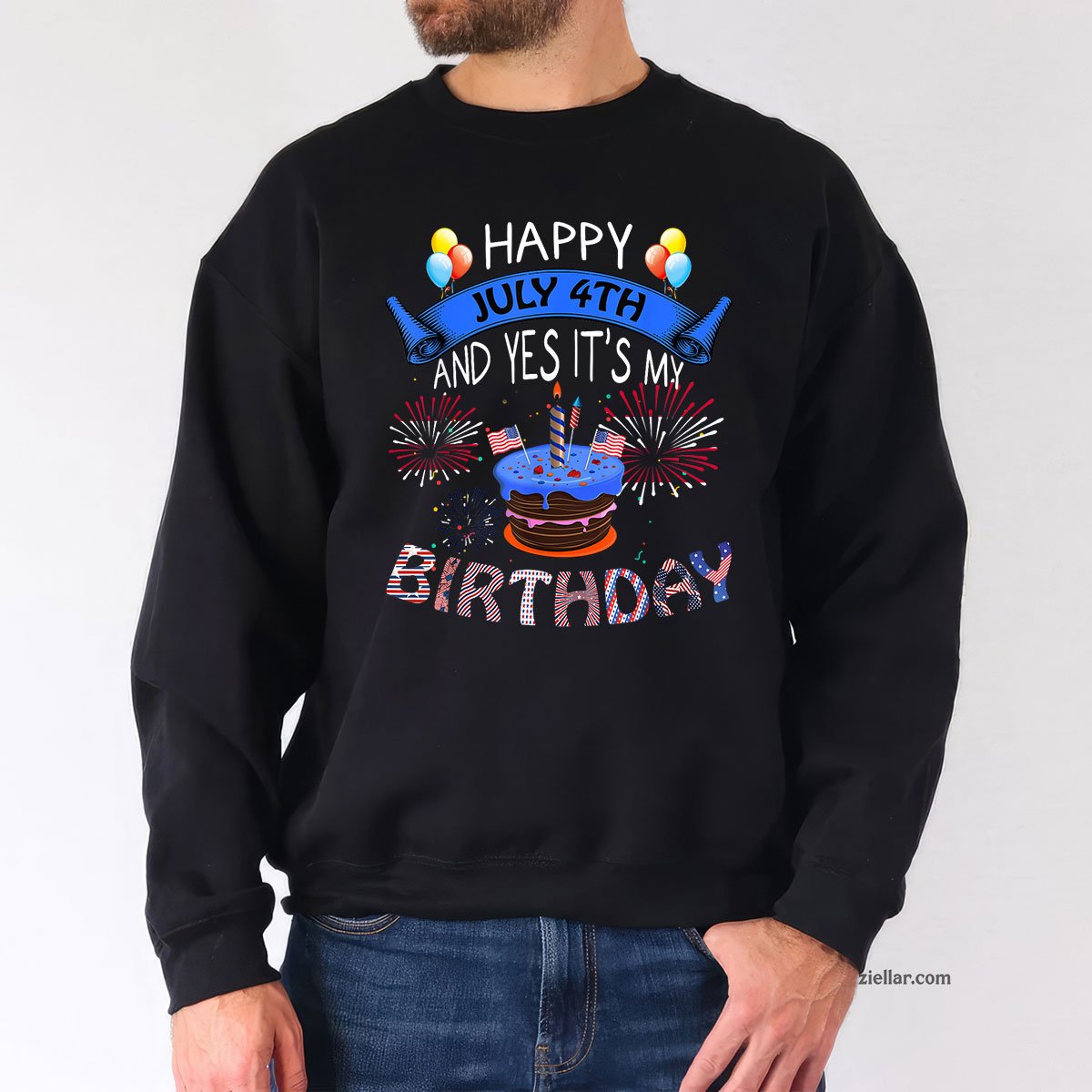 Happy July 4th And Yes It's My Birthday Independence Day Tee Sweatshirt