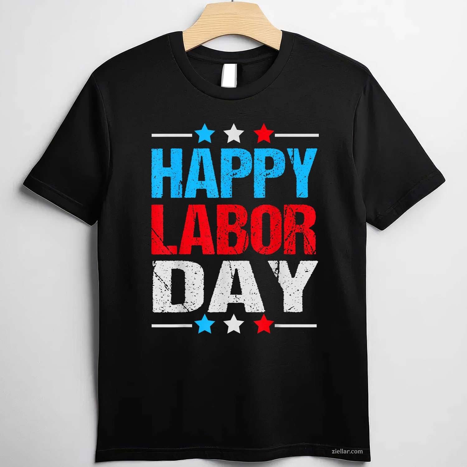 Happy Labor Day Shirt Patriot Happy Labor Day Men Women T-Shirt Tee