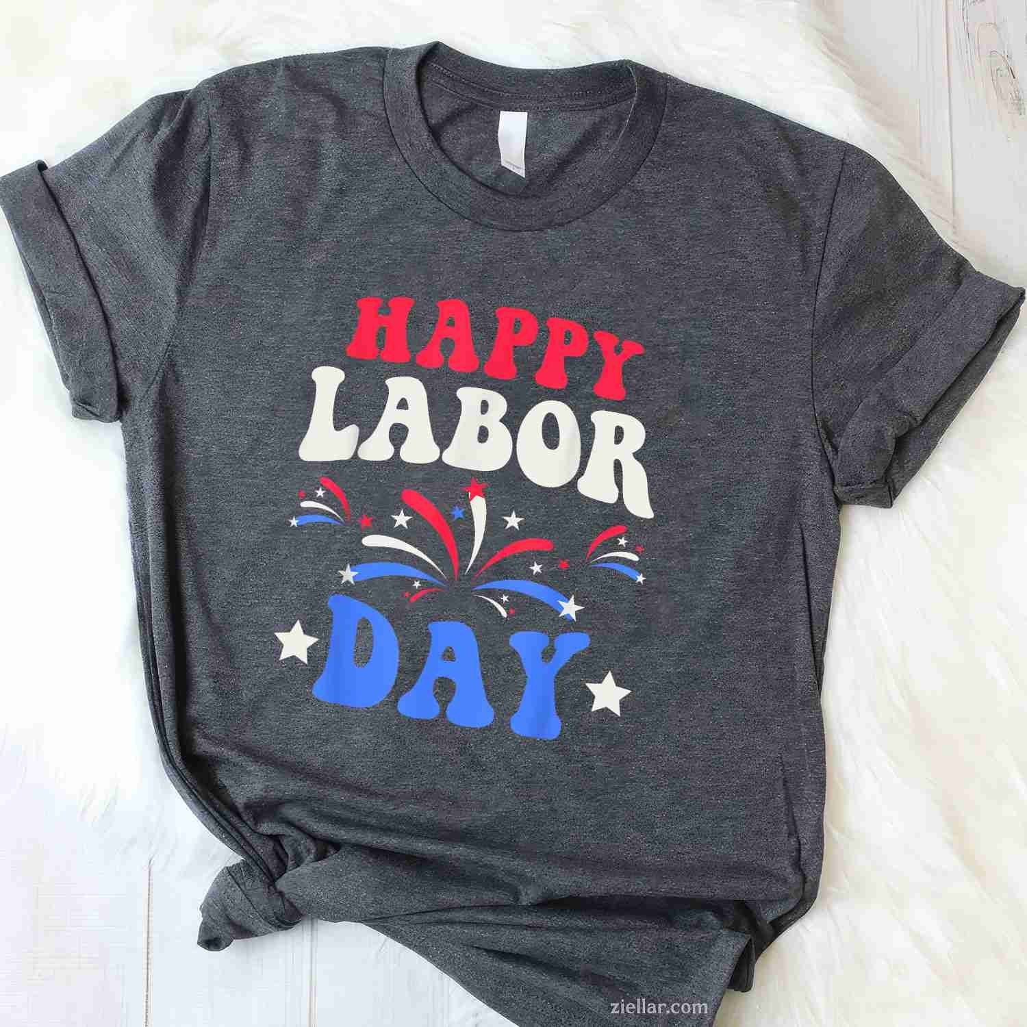 Happy Labor Day Men Women T-Shirt Tee Birthday Gift Outfit Casual Wear Trendy Style Limited Edition
