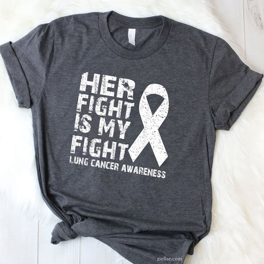 Her fight is my fight Lung cancer awareness Tees T-Shirt