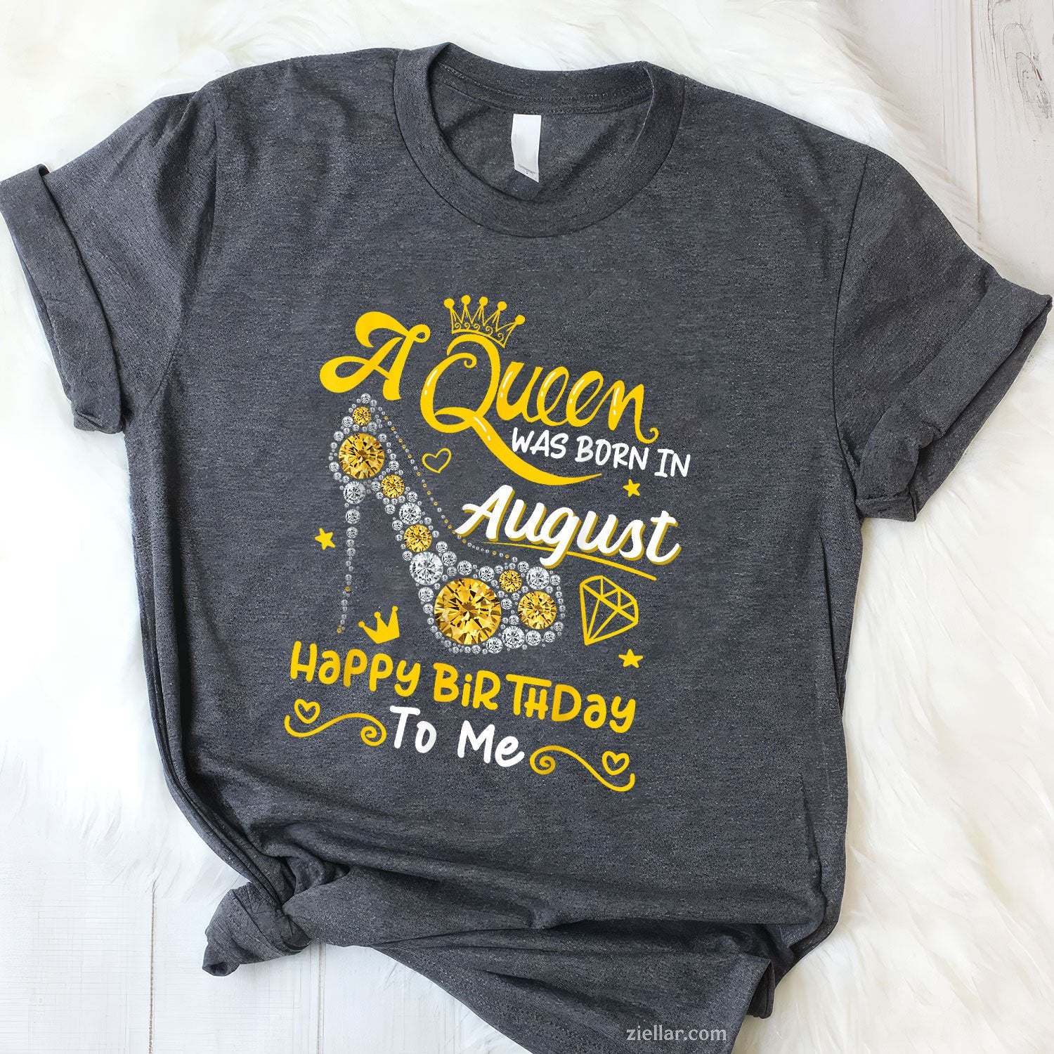 High Heel Birthday Queen Tee and T-Shirt, A Queen Was Born in August T-Shirt Gift for Women