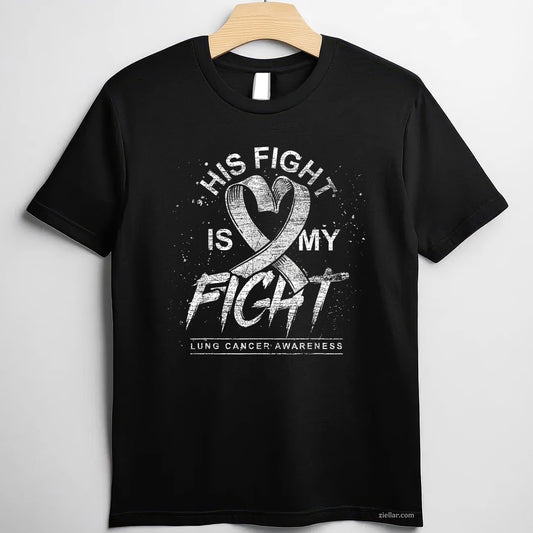 His Fight Is My Fight White Ribbon Lung Cancer Awareness T-Shirt