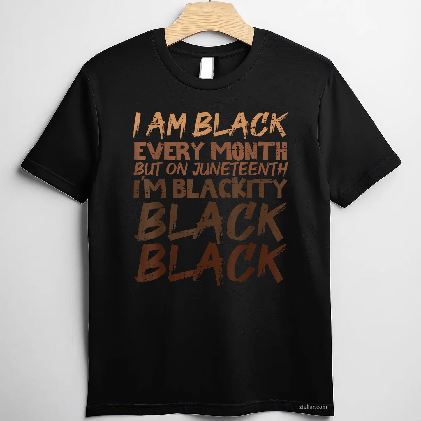I Am Black Every Month Juneteenth Blackity Men Women