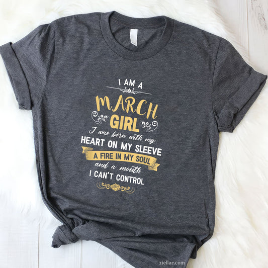 I Am a March Girl Tee and T-Shirt, Womens Birthday Gift T-Shirt for Adults