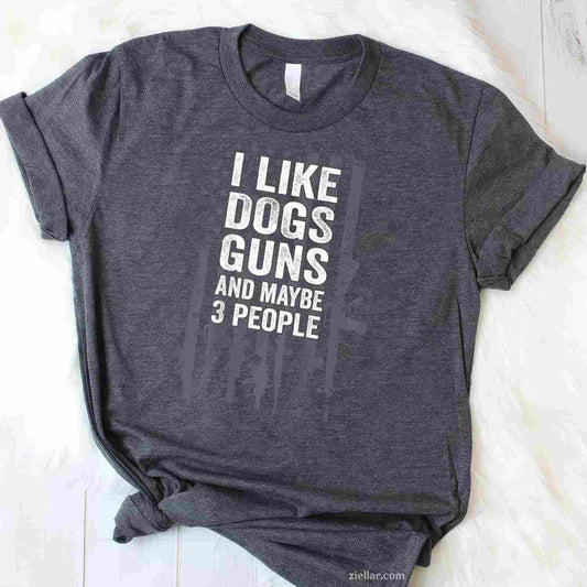 I Like Dogs Guns And Maybe 3 People T-Shirt, Funny Gun Vintage Graphic Tee On Back For Adults