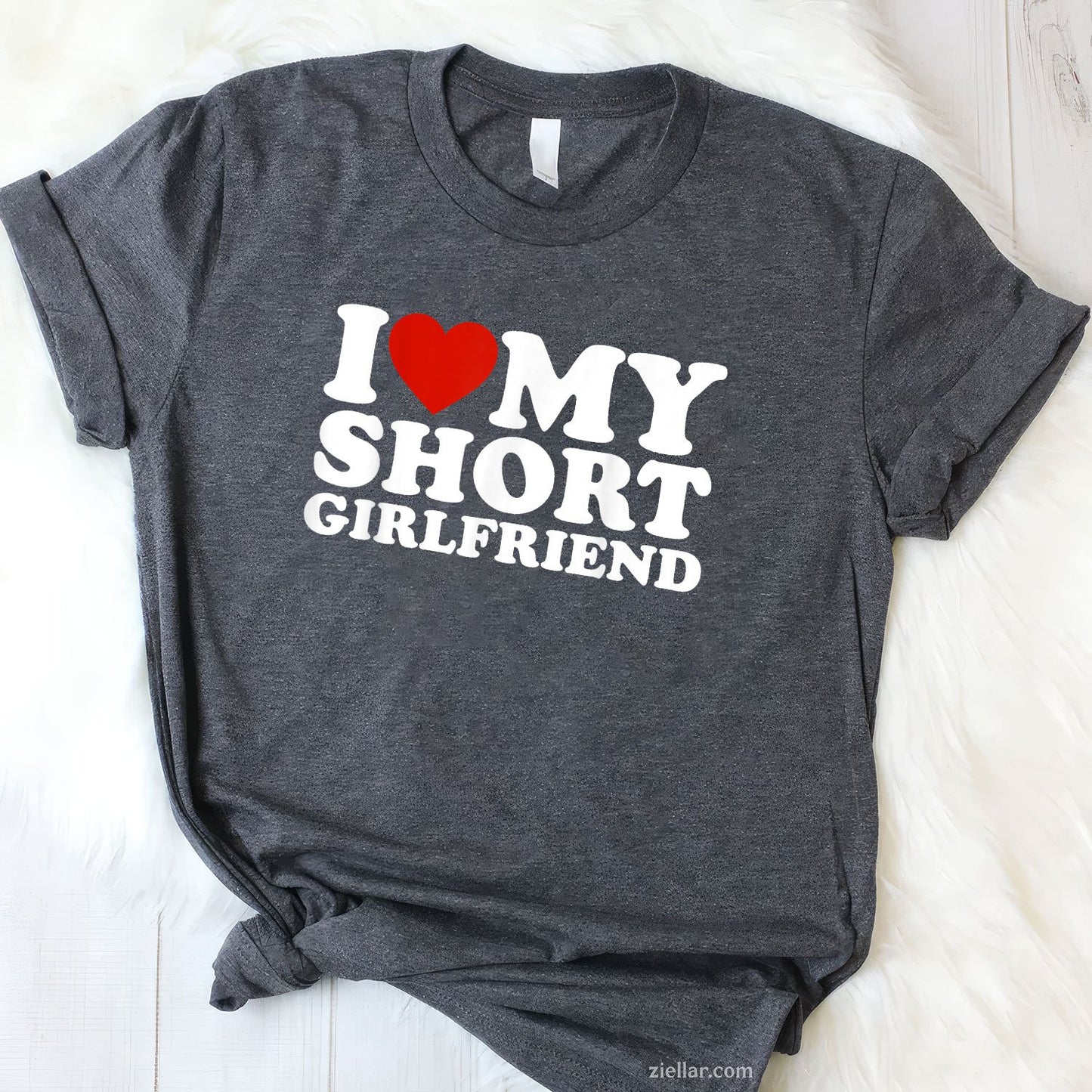 I Love My Short Girlfriend Matching Boyfriend Girlfriend Tee and T-Shirt, Funny Relationship Gift T-Shirt for Couples and Adults