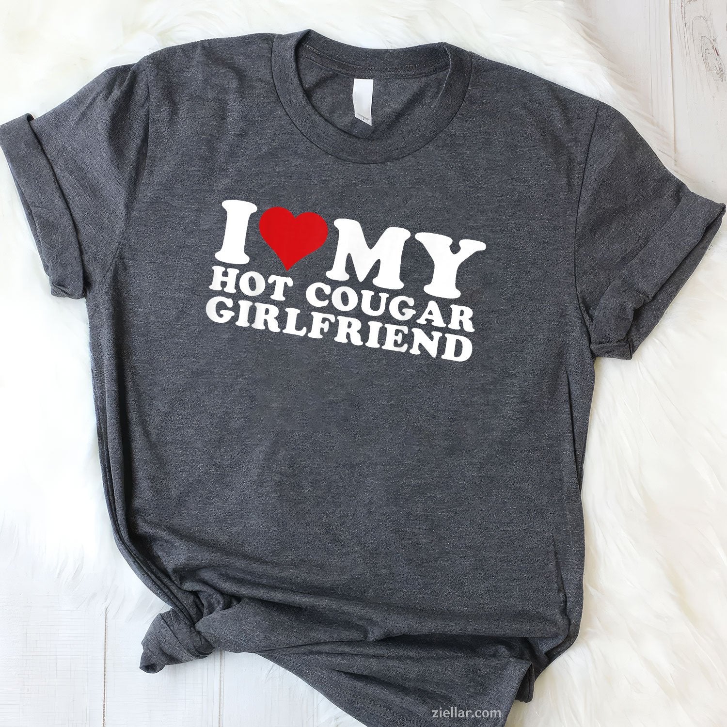 I Love My Hot Cougar Girlfriend I Heart My Hot Cougar Gf Tee and T-Shirt, Funny Relationship Gift T-Shirt for Couples and Adults