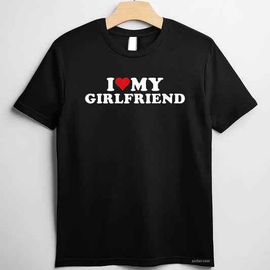 I Love My Hot Girlfriend I Heart My Hot Girlfriend GF Tee and T-Shirt, Funny Relationship Gift T-Shirt for Couples and Adults