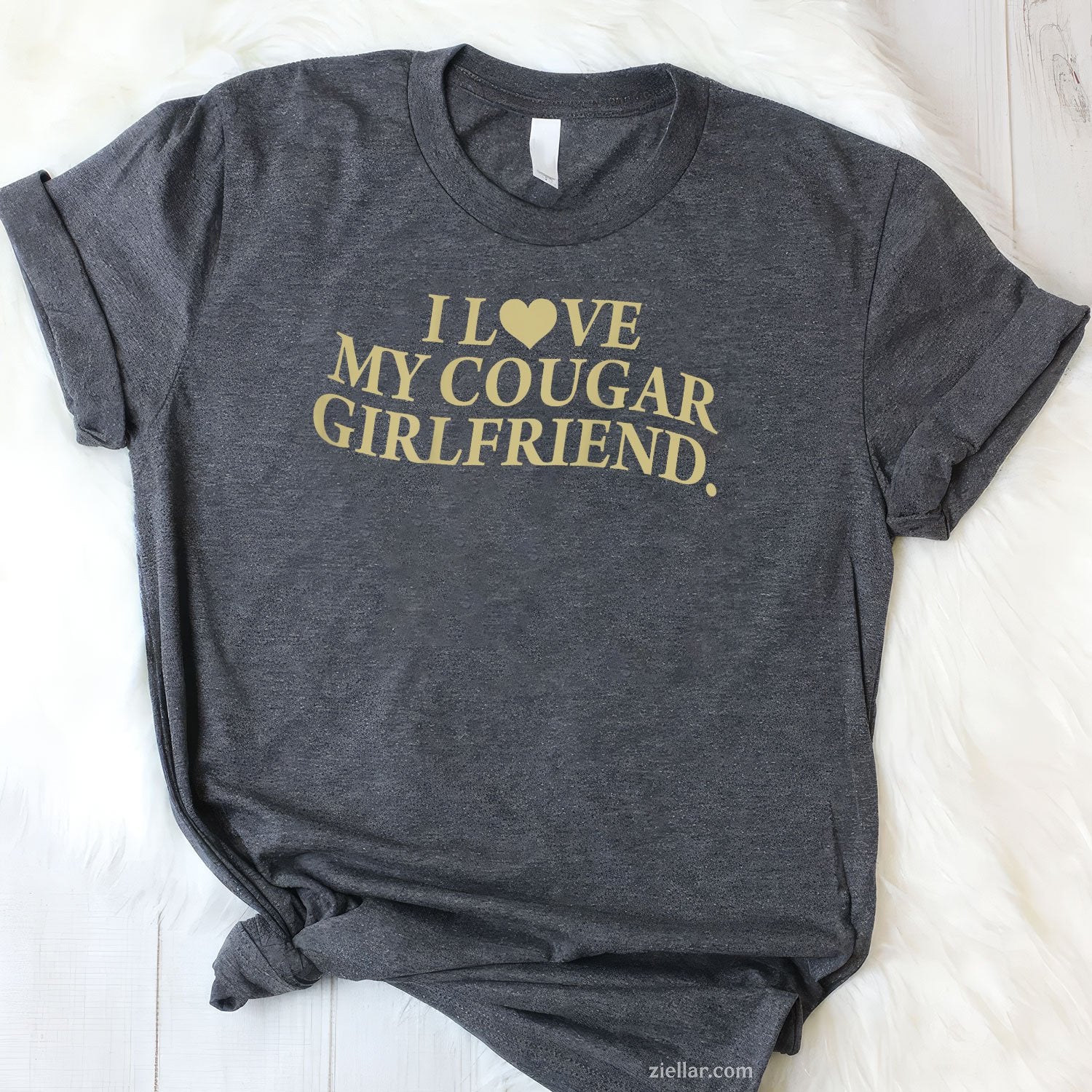 I Love My Cougar Girlfriend Back Print Boyfriend Saying GF Tee and T-Shirt, Funny Relationship Gift T-Shirt for Couples and Adults