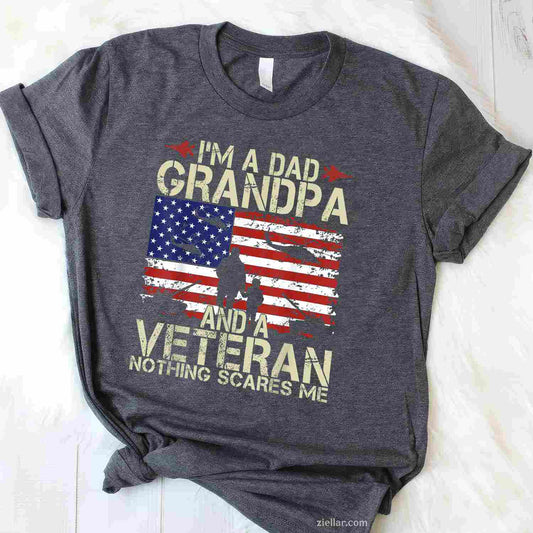 I'M A Dad, Grandpa, And Veteran, A Perfect Fathers Day Papa Grandpa Gift T-Shirt And Tee