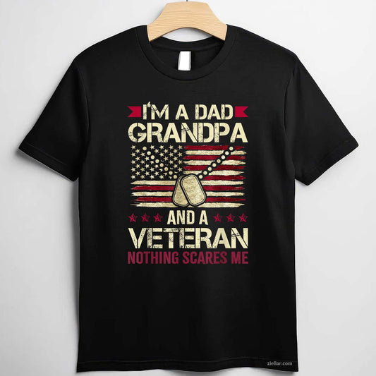 I'M A Dad Grandpa And A Veteran Nothing Scares Me T-Shirt And Tee For Men