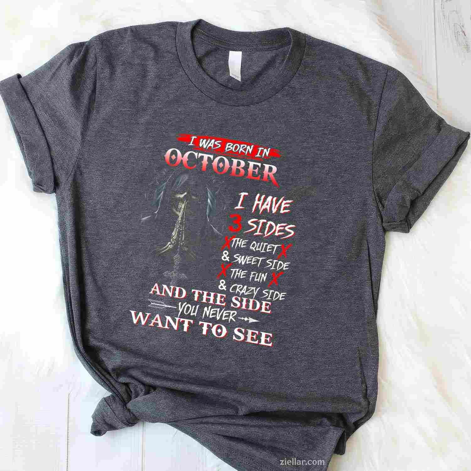 I Was Born In October I Have 3 Sides The Quiet And Sweet T-Shirt and Tee for Adults Men Women Unisex