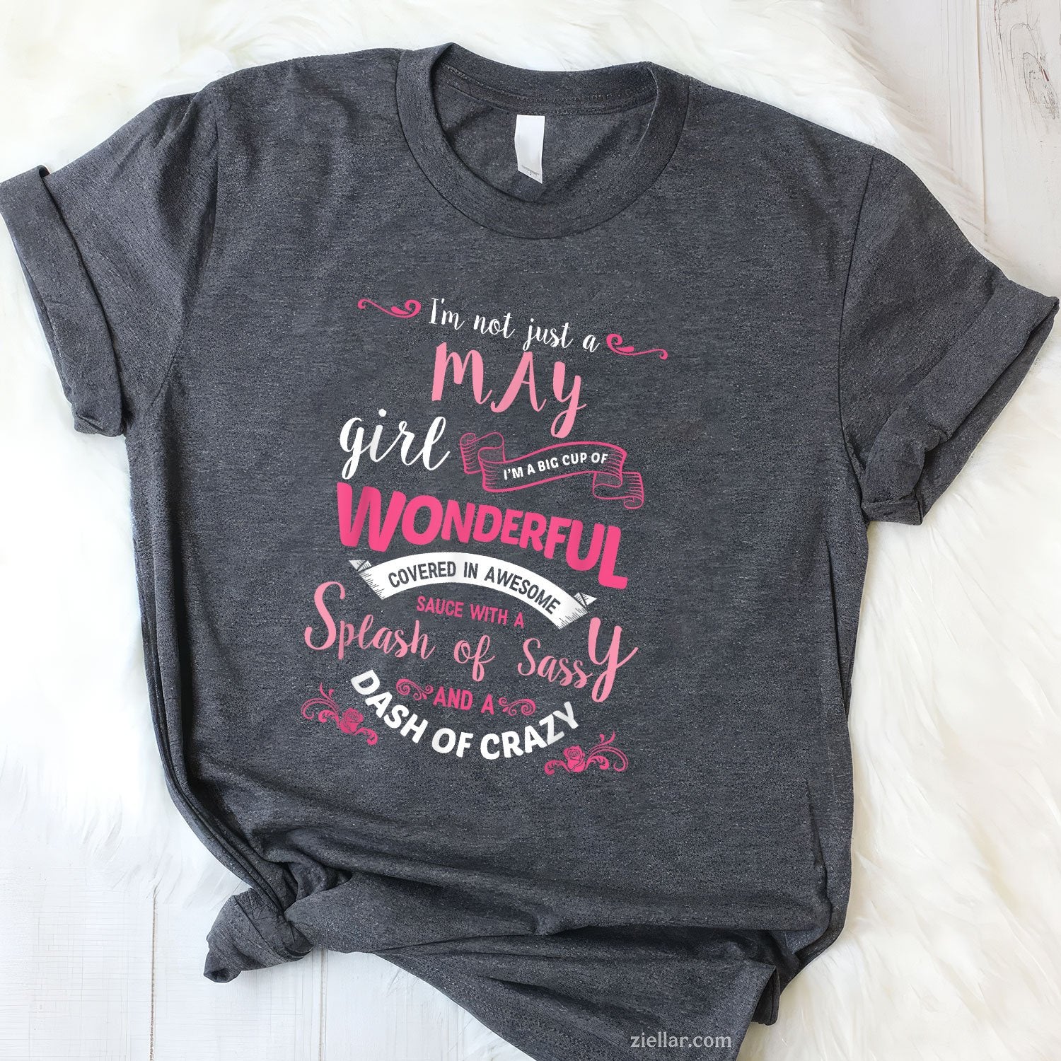 I’m Not Just a May Girl Tee and T-Shirt, Funny Birthday T-Shirt Gift for Women Adults