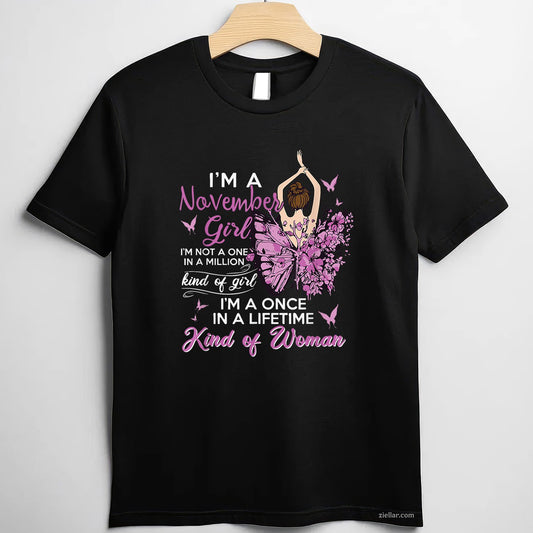 I’m a November Girl Tee and T-Shirt, Birthday Gift T-Shirt for Strong Women Adults