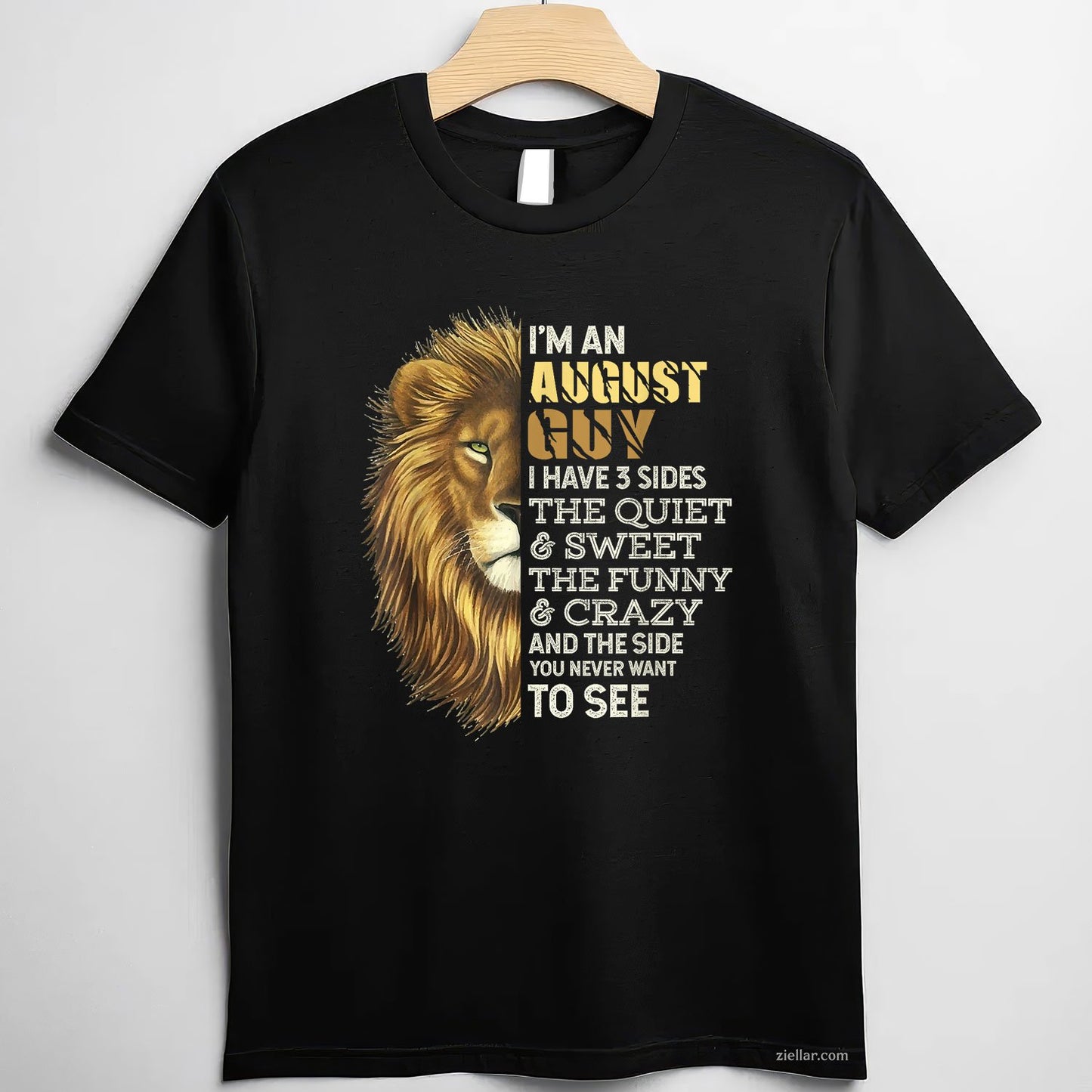I’m an August Guy Tee and T-Shirt, 3 Sides Funny Leo Birthday T-Shirt Gift for Men Adults