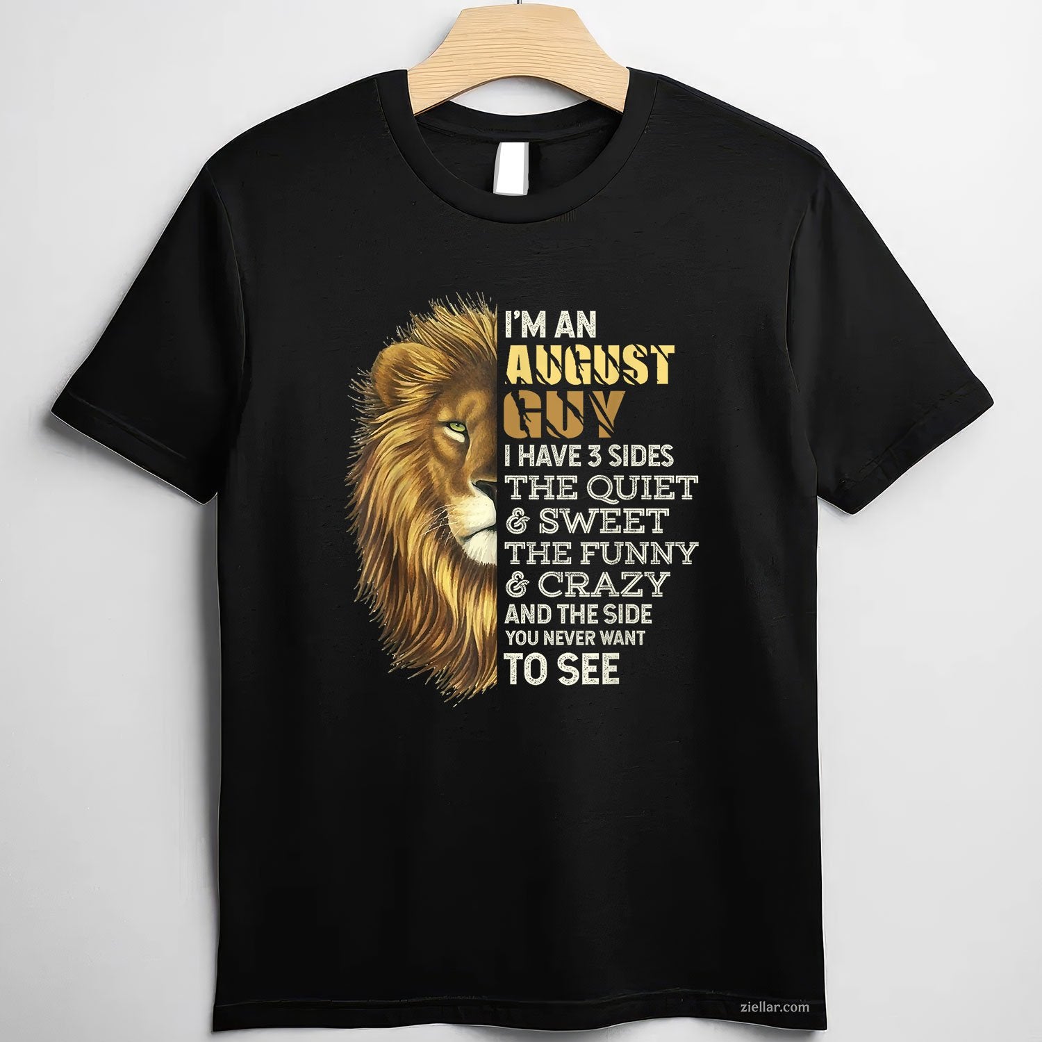 I’m an August Guy Tee and T-Shirt, 3 Sides Funny Leo Birthday T-Shirt Gift for Men Adults