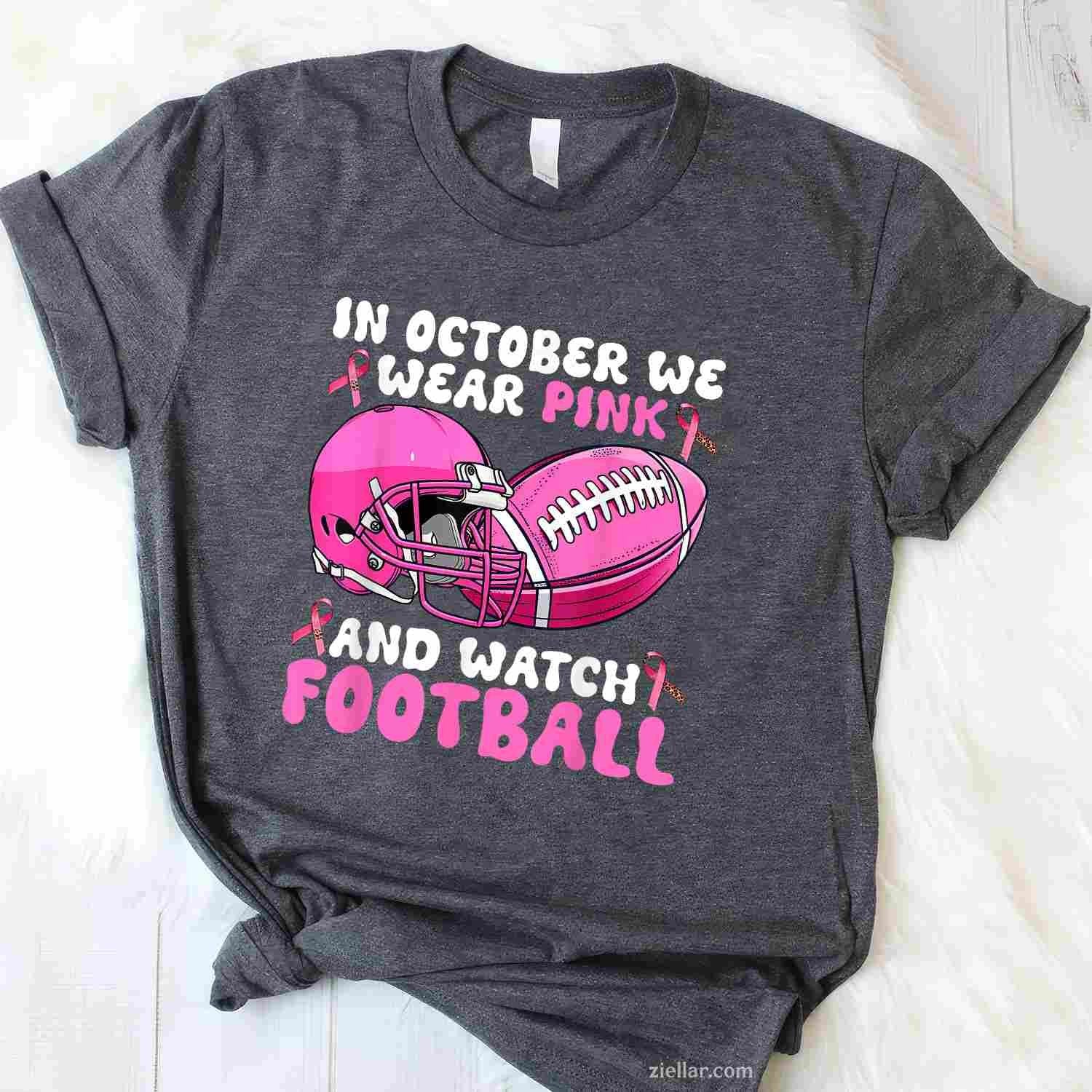 In October We Wear Pink Football Breast Cancer Awareness Funny Graphic Tee and T-Shirt Gift for Adults Men Women Unisex