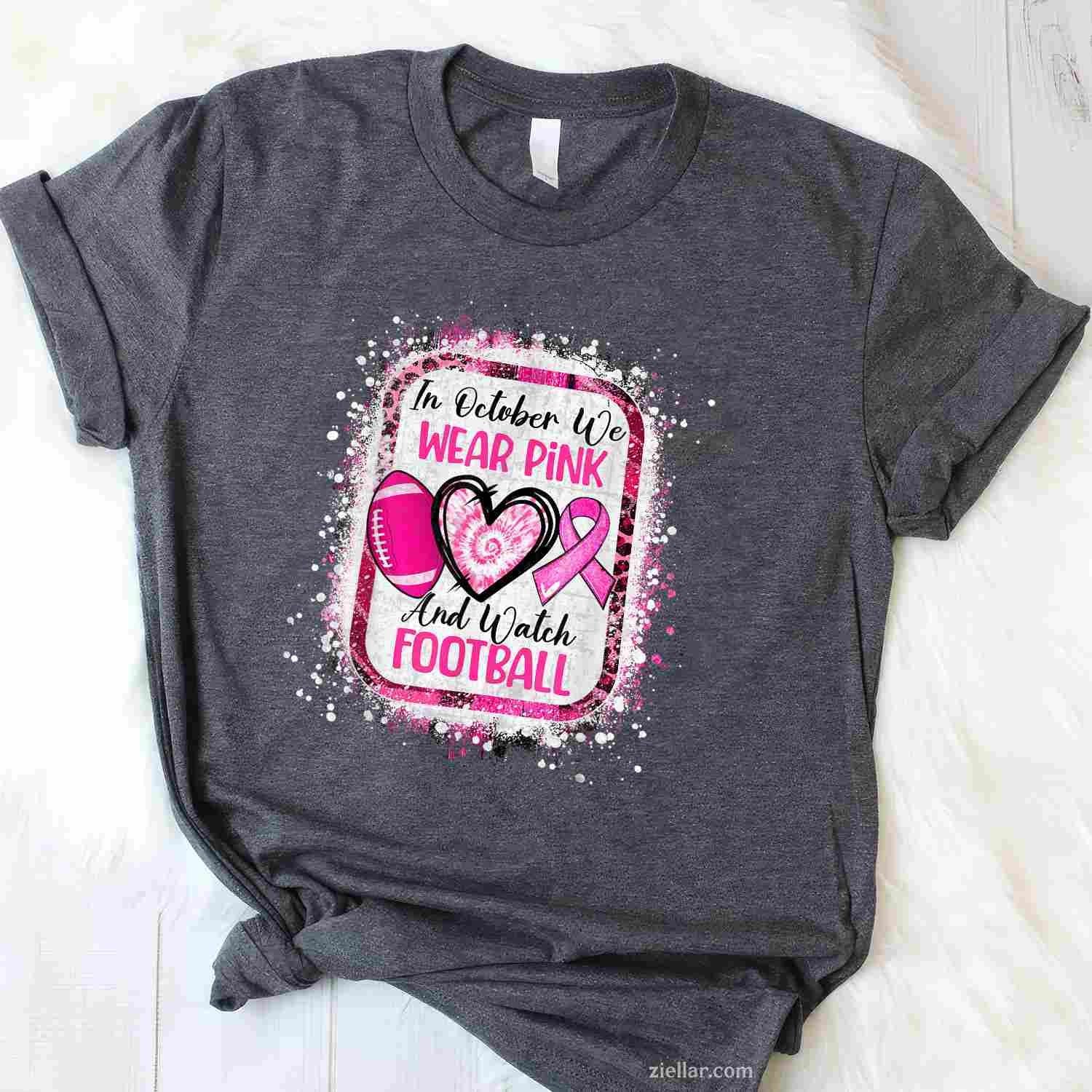 In October We Wear Pink And Watch Football Breast Cancer Funny Graphic Tee and T-Shirt Gift for Adults Men Women Unisex Tee Gift