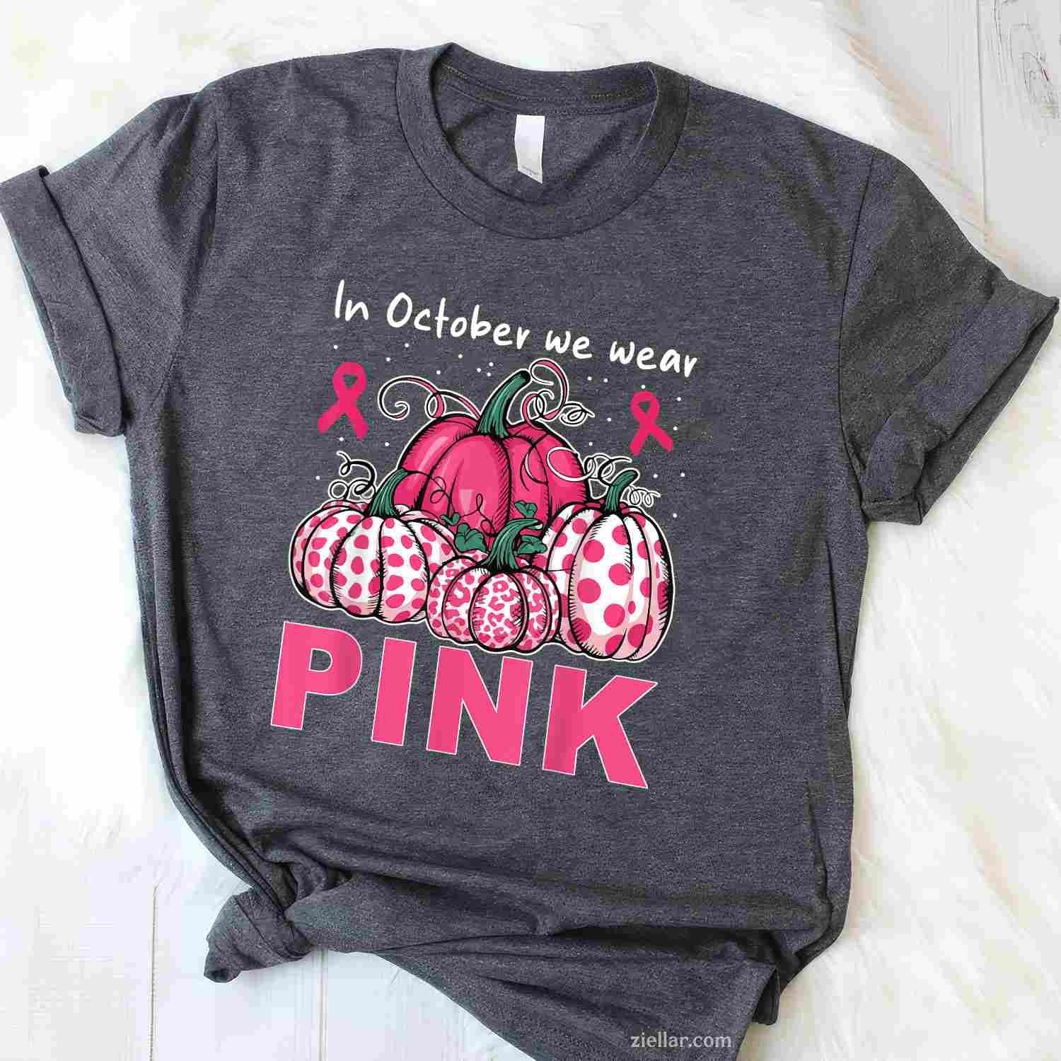 In October We Wear Pink Pumpkin Breast Cancer Awareness Funny Graphic Tee and T-Shirt Gift for Adults Men Women Unisex
