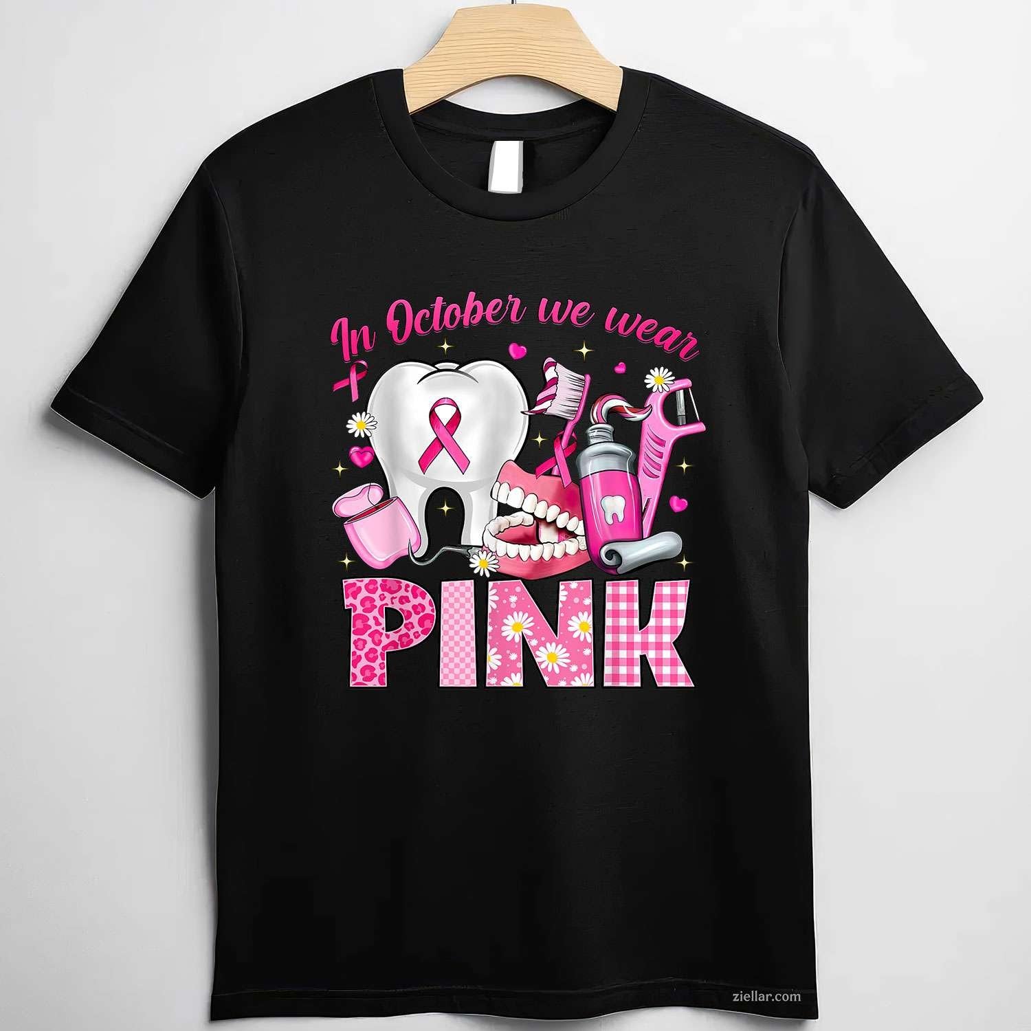 In October We Wear Pink Tooth Dental Breast Cancer Awareness Funny Graphic Tee and T-Shirt Gift for Adults Men Women Unisex