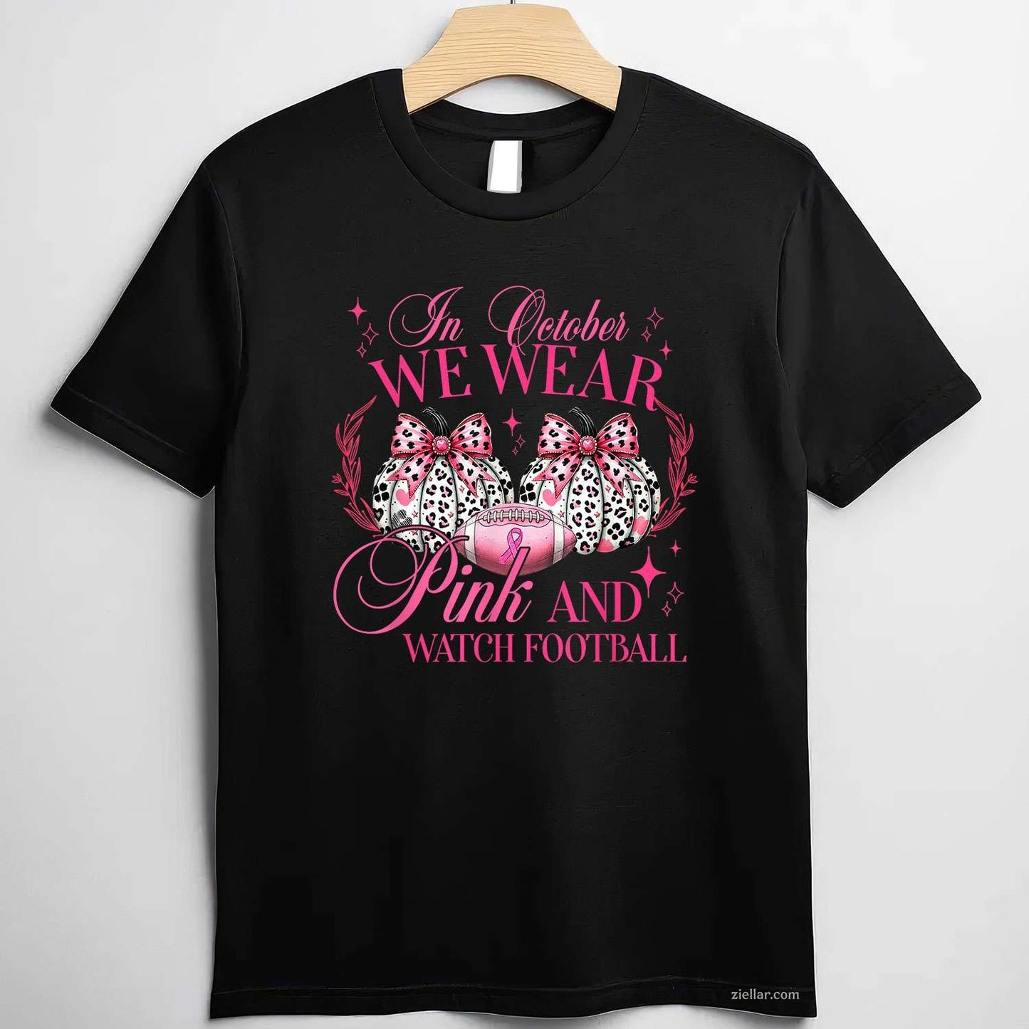 In October We Wear Pink And Watch Football Funny Graphic Tee and T-Shirt Gift for Adults Men Women Unisex
