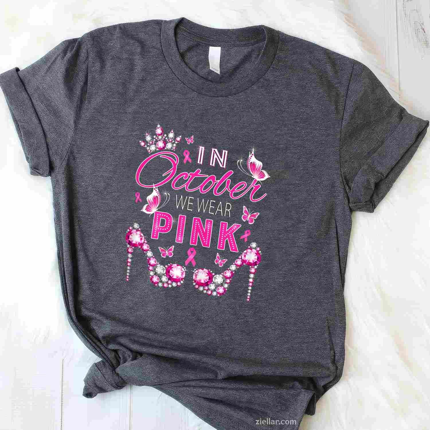 In October we wear pink breast cancer awareness ribbon girly Funny Graphic Tee and T-Shirt Gift for Adults Men Women Unisex