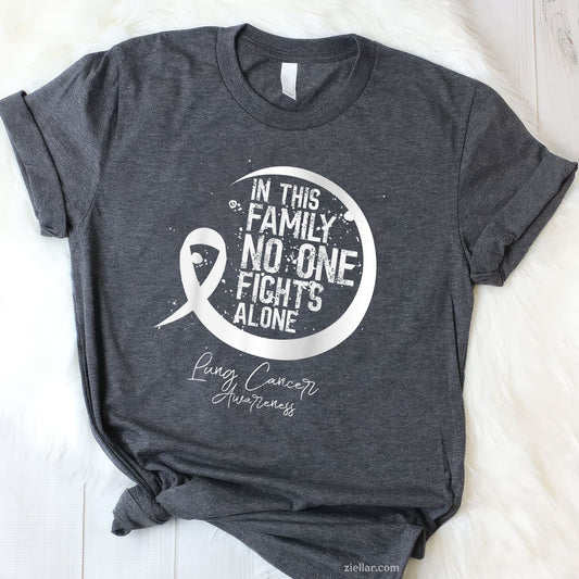 In This Family No One Fights Alone Lung Cancer Gift Tee T-Shirt