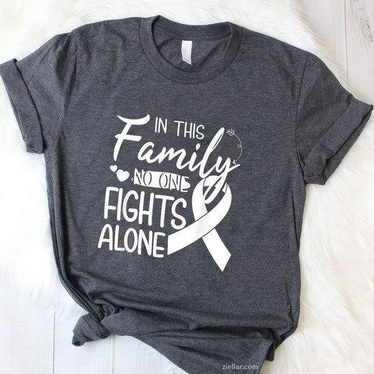 In this family no one fights alone Lung Cancer tshirt T-Shirt