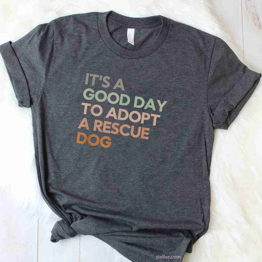 It'S A Good Day To Adopt Rescue Dog T-Shirt, Rescue Mom Dog Lover Vintage Graphic Tee For Adults