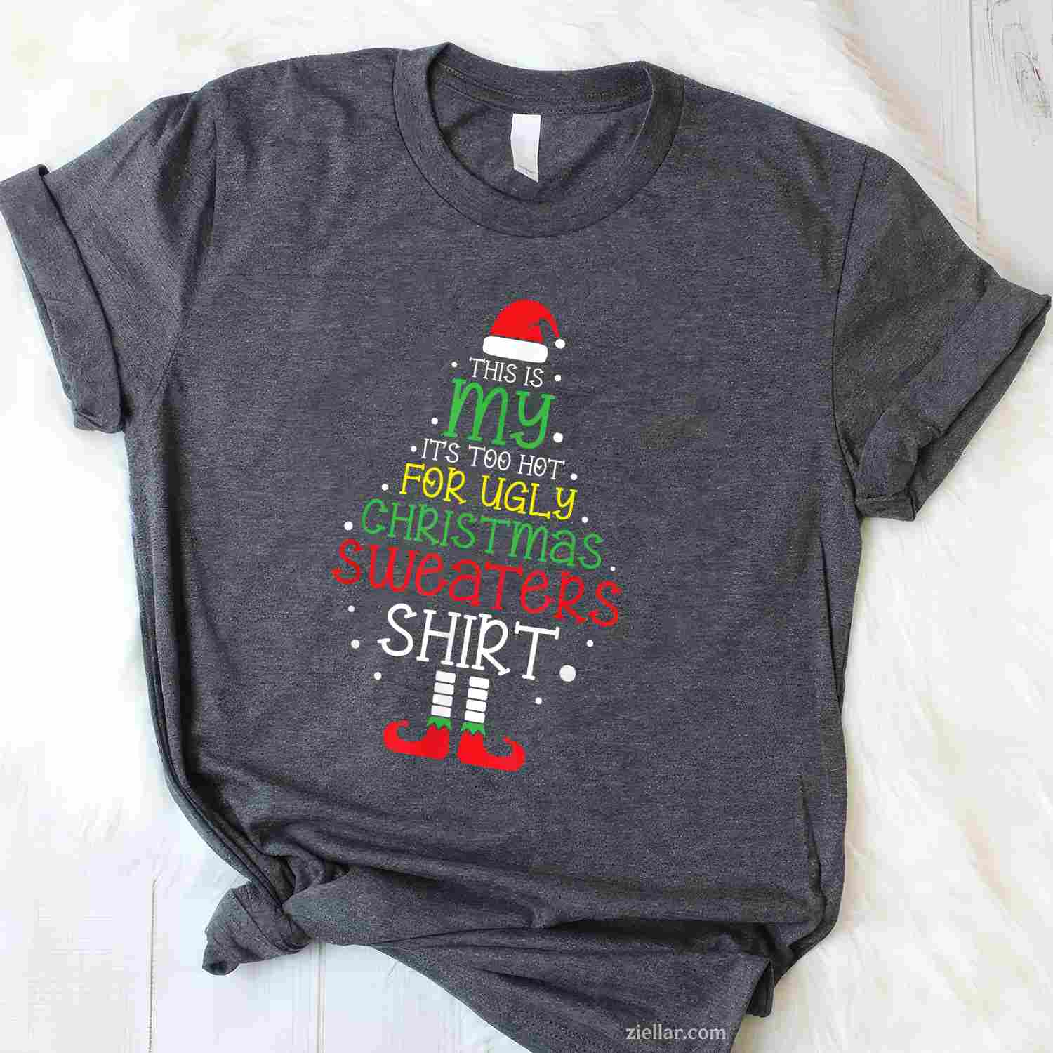 It'S Too Hot For Ugly Christmas Shirt Funny Xmas Men Women T-Shirt_ Humorous Holiday Party Tee