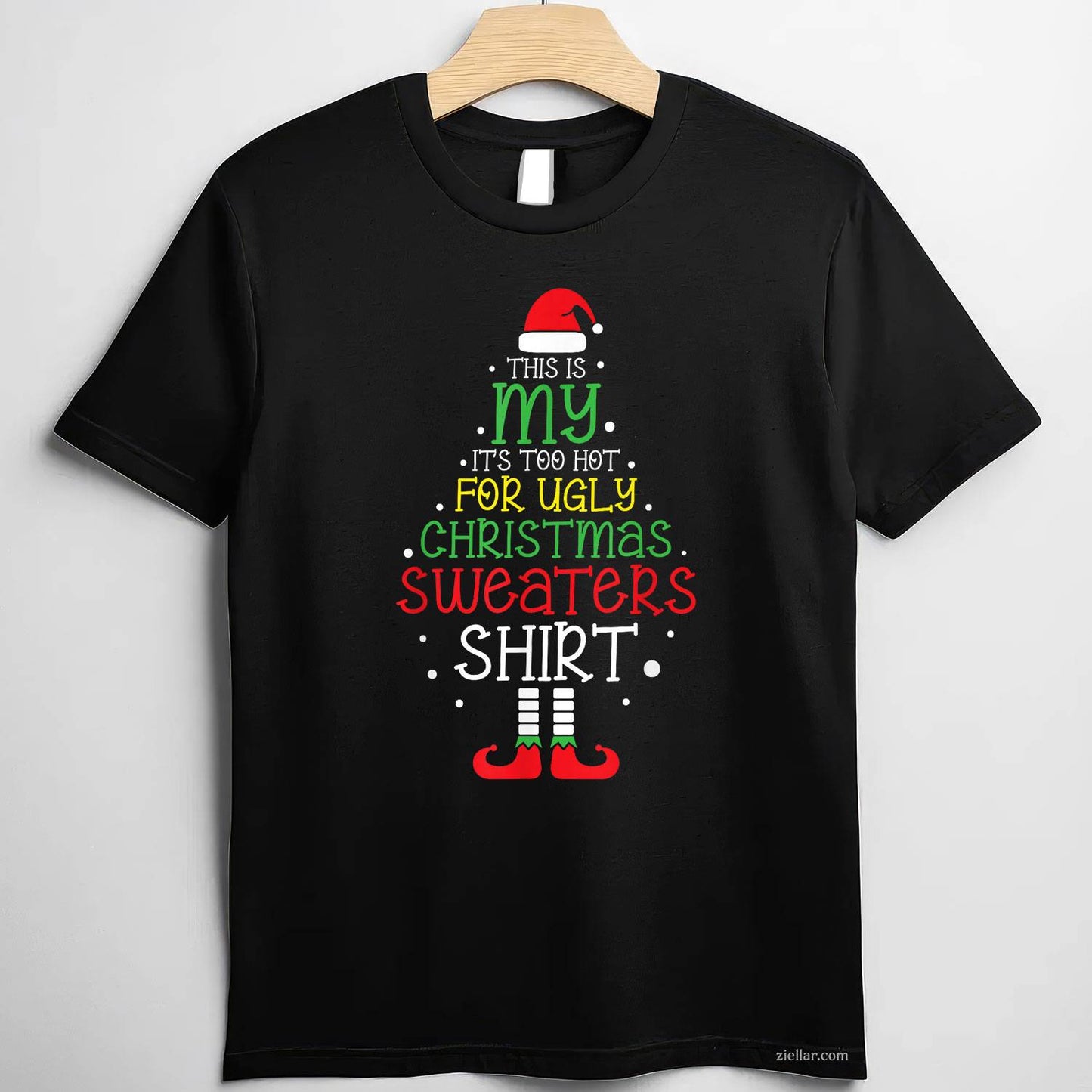 It'S Too Hot For Ugly Christmas Shirt Funny Xmas Men Women T-Shirt_ Humorous Holiday Party Tee