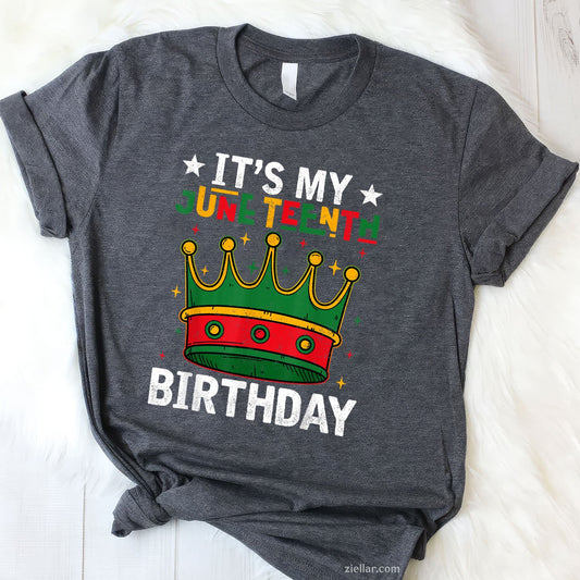 Its My Juneteenth Birthday Celebrating Black