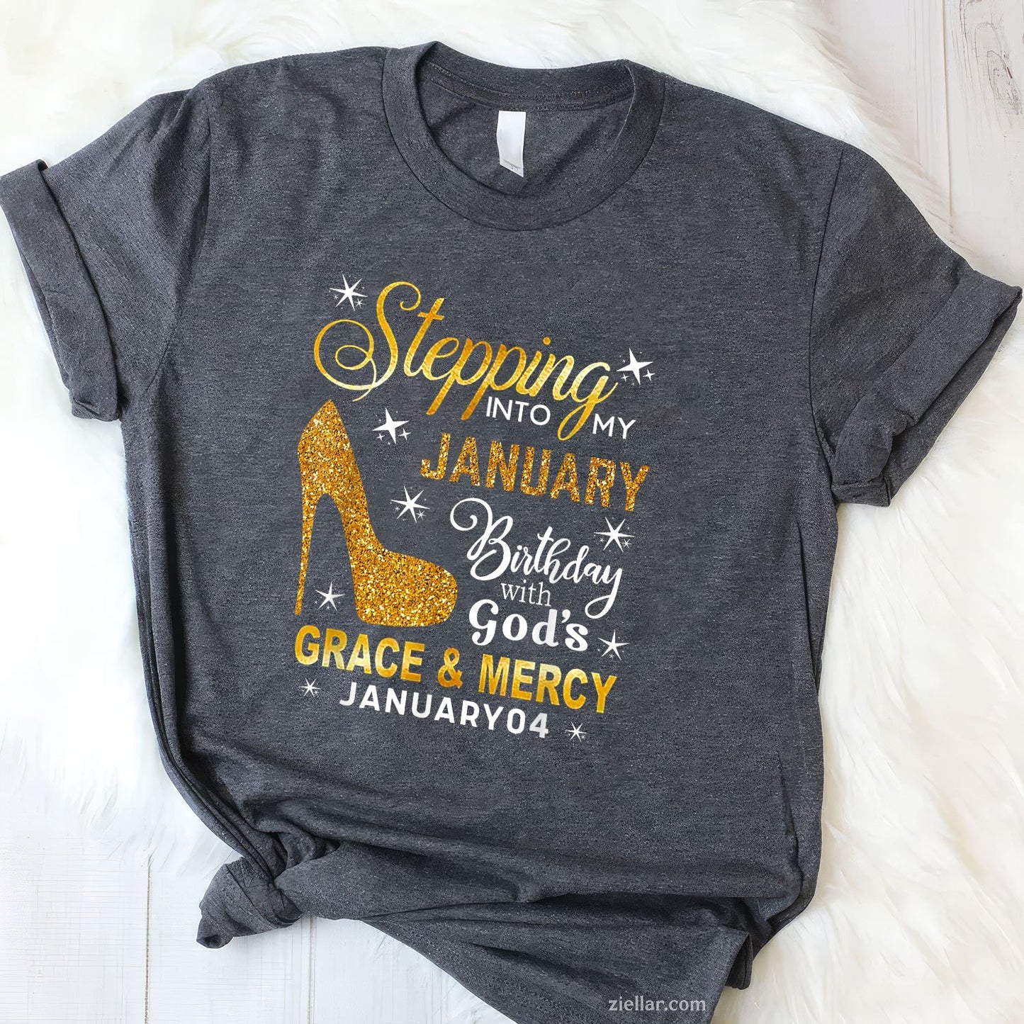 January 4th Birthday Tee and T-Shirt, Stepping Into My Day With God's Grace T-Shirt for Adults