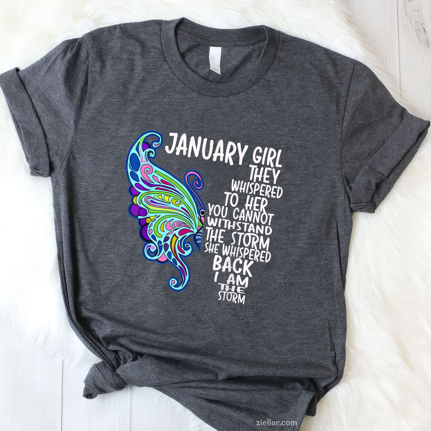 January Girl Butterfly Storm Quote Tee and T-Shirt, Empowering Birthday T-Shirt for Women Adults